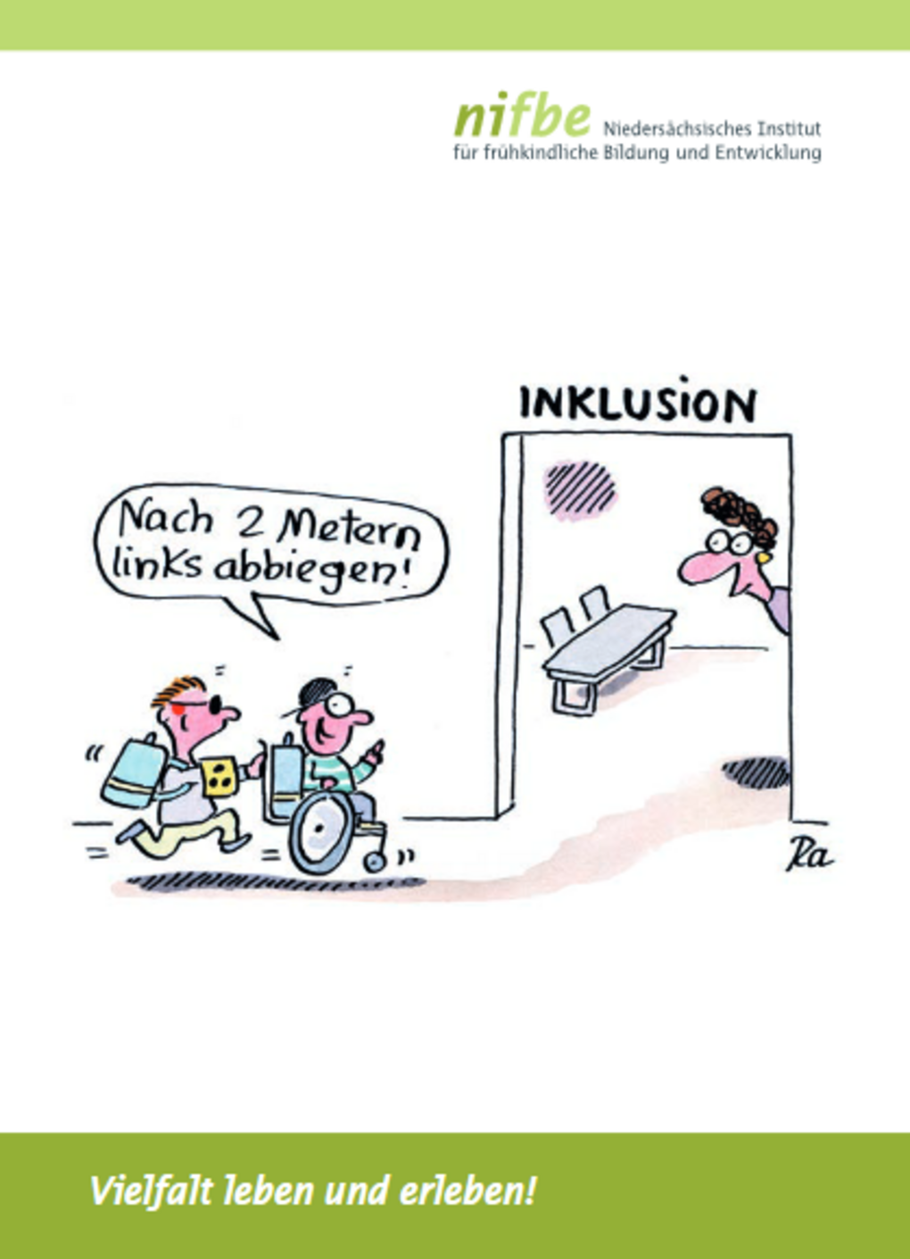 Ein nicht sehendes Kind schiebt ein weiteres im Rollstuhl in einen Raum namens „Inklusion“.